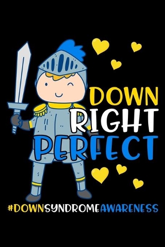 Down Right Perfect #DownSyndromeAwareness