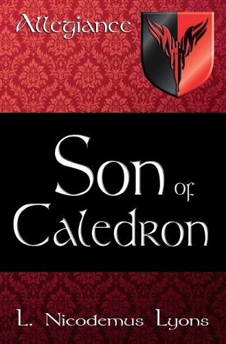 Son of Caledron: (2 Allegiance)