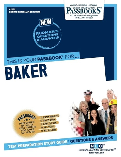 Baker (C-1132): Passbooks Study Guide Volume 1132(Career Examination)