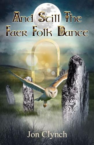 And Still The Faer Folk Dance