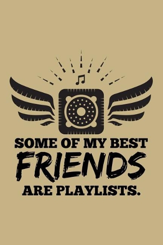Some of My Best Friends Are Playlists