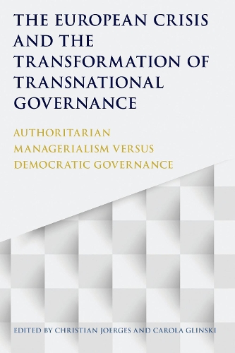 European Crisis and the Transformation of Transnational Governance: Authoritarian Managerialism Versus Democratic Governance(English)