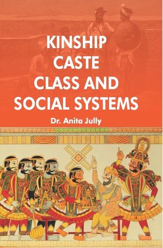 Kinship, Caste, Class and Social Systems