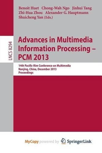 Advances in Multimedia Information Processing - Pcm 2013