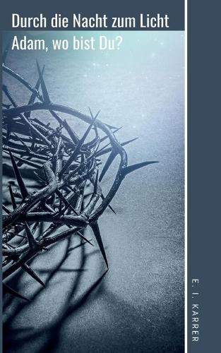 Durch die Nacht zum Licht