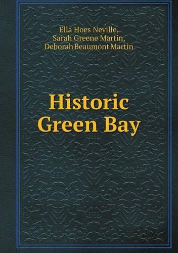 Historic Green Bay: (English)