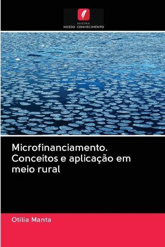 Microfinanciamento. Conceitos e aplicação em meio rural