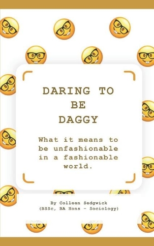 Daring to be Daggy