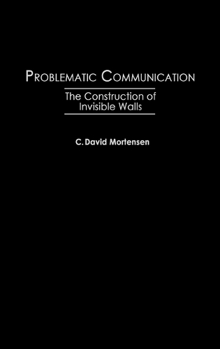 Problematic Communication: The Construction of Invisible Walls