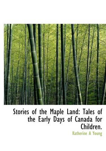 Stories of the Maple Land