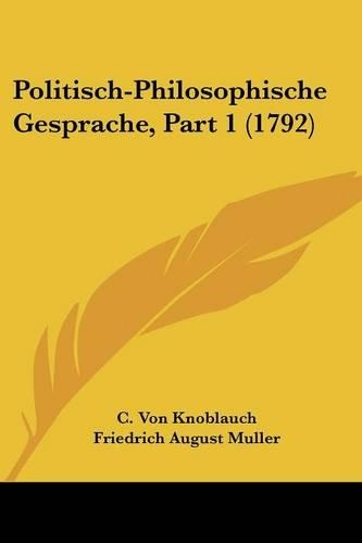 Politisch-Philosophische Gesprache, Part 1 (1792)