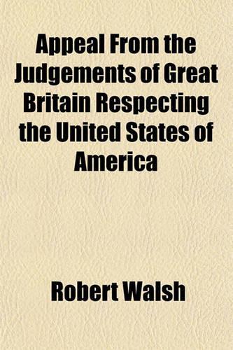 Appeal from the Judgements of Great Britain Respecting the United States of America: (English)