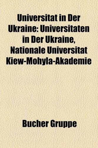 Universitat in Der Ukraine: Universitaten in Der Ukraine, Nationale Universitat Kiew-Mohyla-Akademie(German)