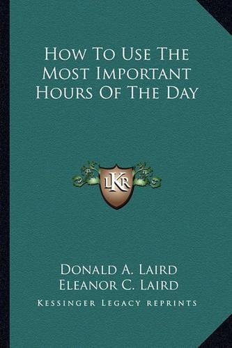 How To Use The Most Important Hours Of The Day