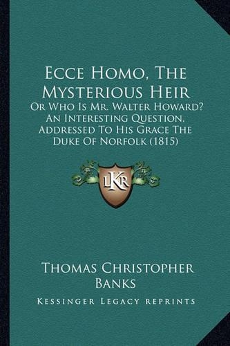 Ecce Homo, The Mysterious Heir