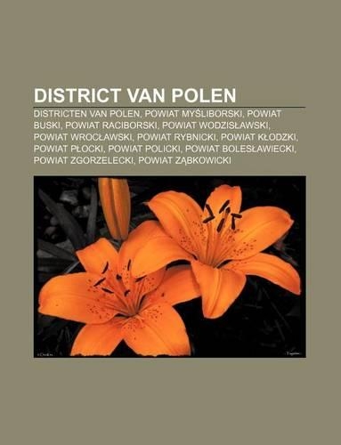 District Van Polen: Districten Van Polen, Powiat My Liborski, Powiat Buski, Powiat Raciborski, Powiat Wodzis Awski, Powiat Wroc Awski(Dutch)