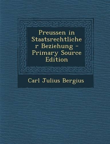 Preussen in Staatsrechtlicher Beziehung