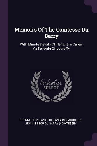 Memoirs Of The Comtesse Du Barry
