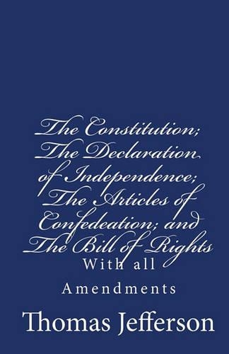 The Constitution of the United States of America, with the Bill of Rights and all of the Amendments;: The Declaration of Independence; and the Articles of Confederation(English)