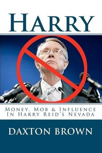 Harry: Money, Mob & Influence in Harry Reid's Nevada