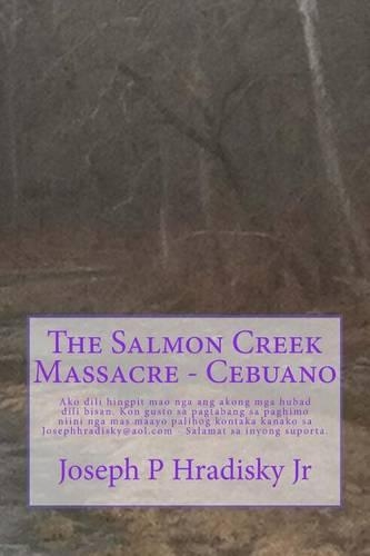 The Salmon Creek Massacre - Cebuano