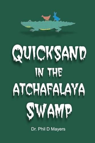 Quicksand in the Atchafalaya Swamp