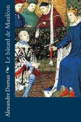 Le bâtard de Mauléon: (3 Le Bâtard de Mauléon)