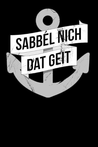 Sabbel Nich Dat Geit