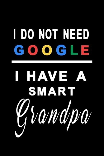 I do not need google i have a smart grandpa