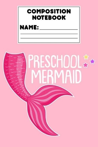 Composition Notebook Preschool Mermaid
