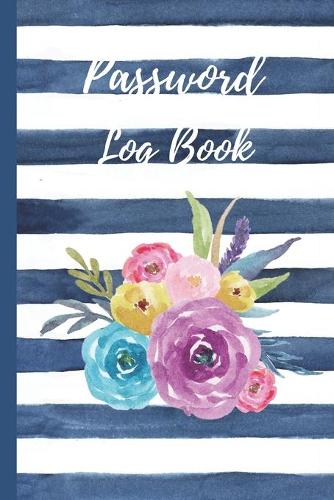 Password Log Book: Forgotten Passwords Notebook - Different Accounts - Website Log In - Internet - Online Passwords - Easy to Remember - Write out Hints - Manage Log I