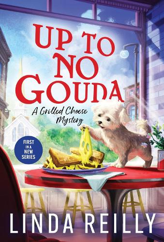 Up to No Gouda: (Grilled Cheese Mysteries)