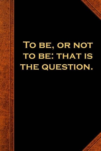 2019 Daily Planner Shakespeare Quote To Be Or Not To Be 384 Pages