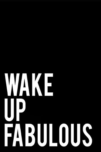 Wake Up Fabulous