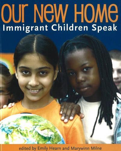 Our New Home: Immigrant Children Speak(English)