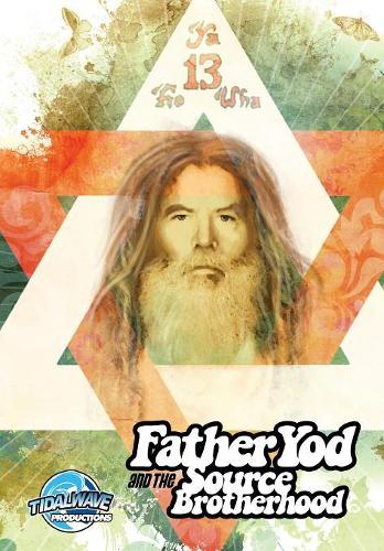 Father Yod and the Source Brotherhood