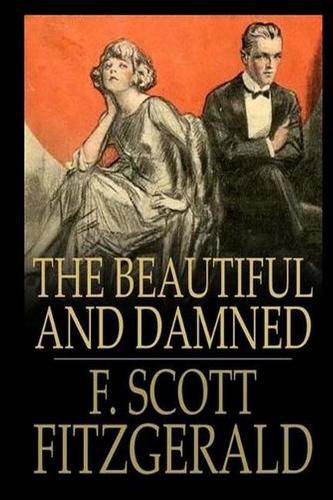 The Beautiful and Damned