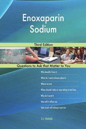 Enoxaparin Sodium; Third Edition