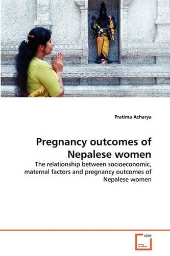 Pregnancy outcomes of Nepalese women