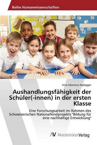 Aushandlungsfähigkeit der Schüler(-innen) in der ersten Klasse: (German)