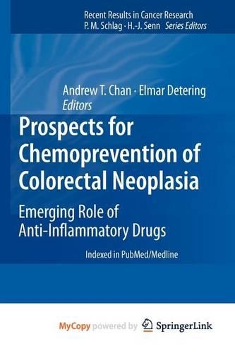 Prospects for Chemoprevention of Colorectal Neoplasia