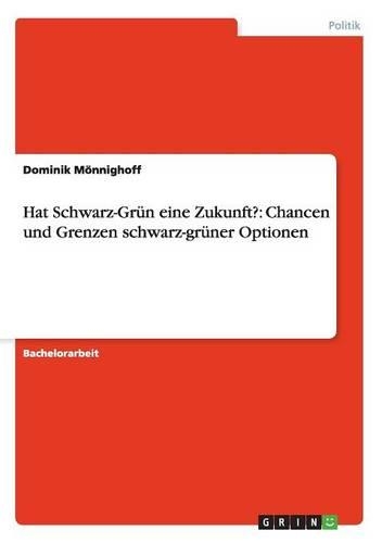 Hat Schwarz-Grün eine Zukunft?