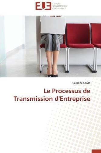 Le Processus de Transmission d'Entreprise: (Omn.Univ.Europ.)