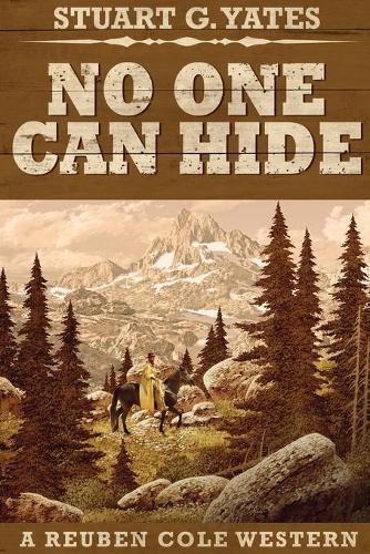No One Can Hide: Large Print Edition(4 Reuben Cole Westerns)