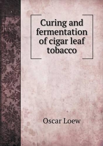 Curing and fermentation of cigar leaf tobacco