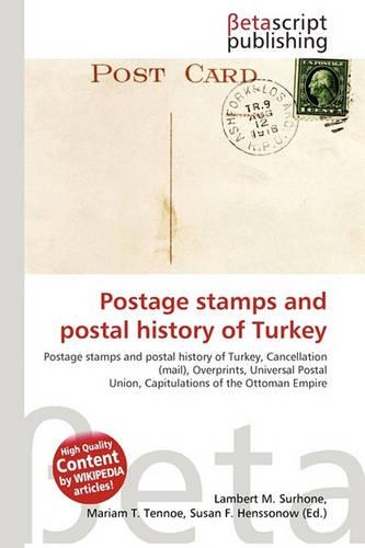 Postage Stamps and Postal History of Turkey: (English)
