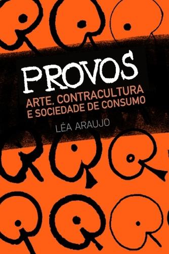 Provos: Arte, contracultura e sociedade de consumo