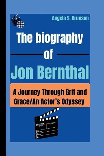 The biography of Jon Bernthal: A Journey Through Grit and Grace/An Actor's Odyssey