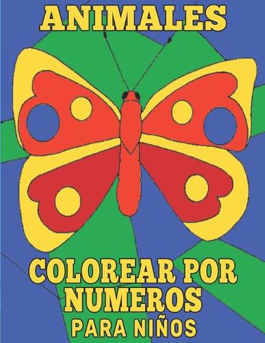 Animales Colorear por Numeros: Libro de Actividades Para Colorear Para niños 50 diseños de color por número Con animales, casas, flores, juguetes y árboles Jumbo Activity Book par