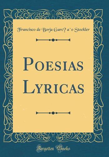 Poesias Lyricas (Classic Reprint)